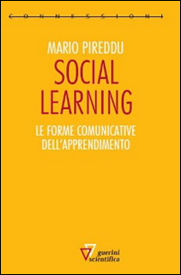 Social learning. Le forme comunicative dell'apprendimento Social learning. Le forme comunicative dell'apprendimento