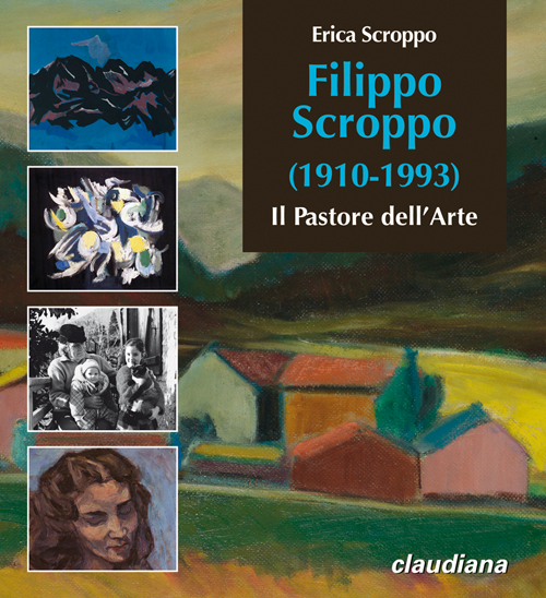 Filippo Scroppo (1910-1993). Il pastore dell'arte Filippo Scroppo (1910-1993). Il pastore dell'arte