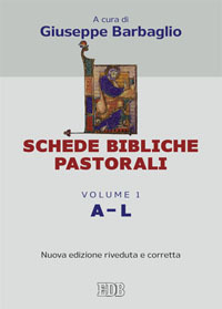 Schede bibliche pastorali. Vol. 1: A-L Schede bibliche pastorali. Vol. 1: A-L