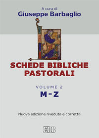 Schede bibliche pastorali. Vol. 2: M-Z Schede bibliche pastorali. Vol. 2: M-Z