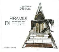 Alessandro d'Ercole. Piramidi di Fede