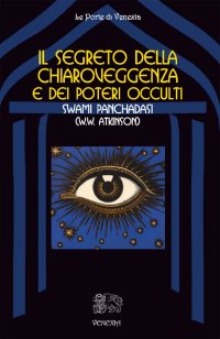 Il Segreto delle Chiaroveggenza e dei Poteri Occulti