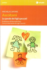 Ascoltami. Le parole dei figli spezzati