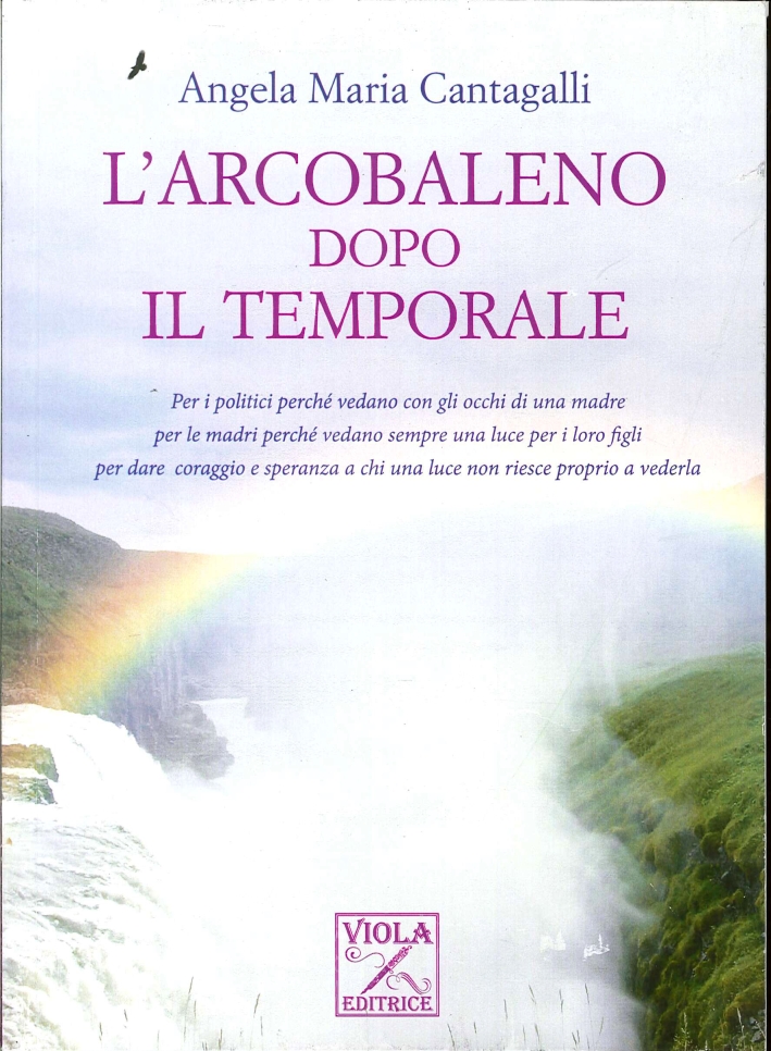 L'arcobaleno dopo il temporale L'arcobaleno dopo il temporale