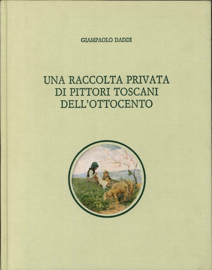 Raccolta Privata di Pittori Toscani dell'Ottocento