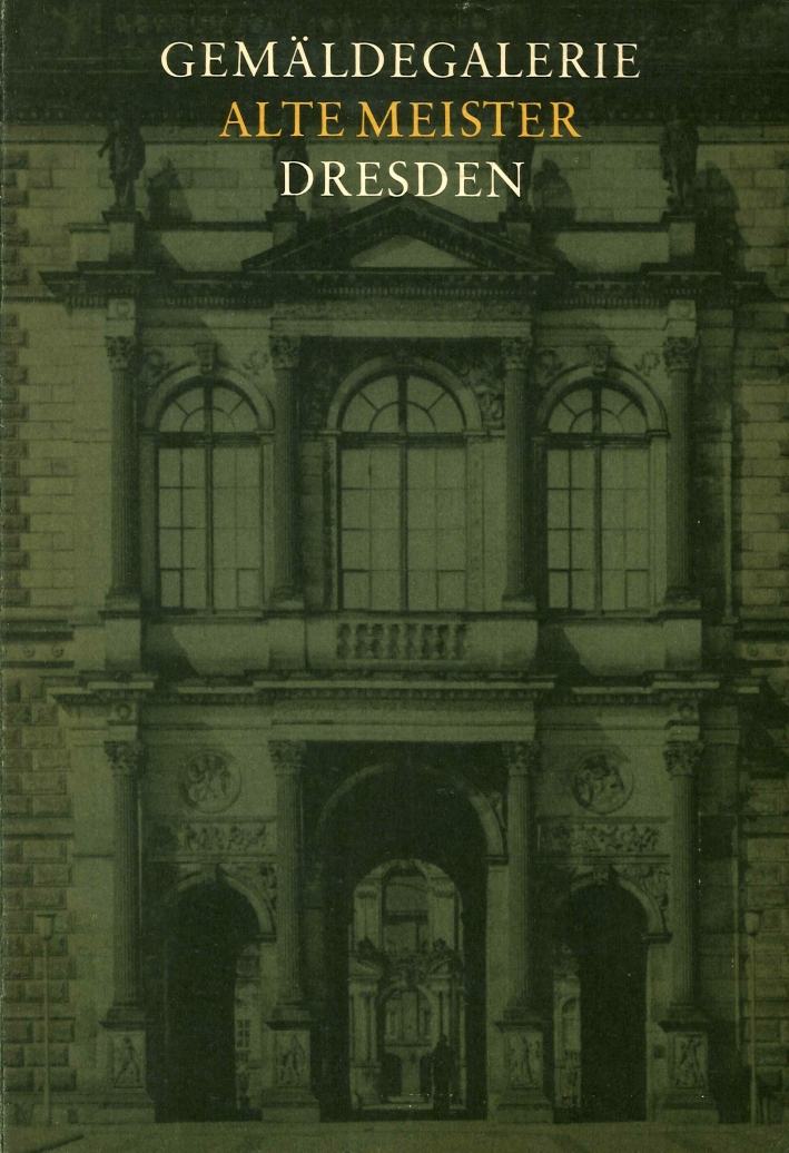 Gemäldegalerie Alte Meister in Dresden. Katalog Der Ausgestellten Weke Gemäldegalerie Alte Meister in Dresden. Katalog Der Ausgestellten Weke