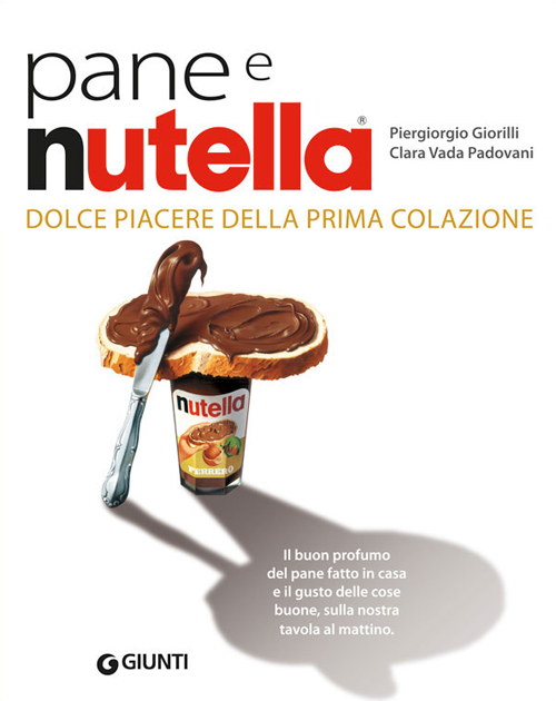 Pane e Nutella. Dolce piacere della prima colazione Pane e Nutella. Dolce piacere della prima colazione