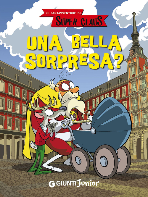 Una bella sorpresa? Le fantavventure di Super Claus Una bella sorpresa? Le fantavventure di Super Claus