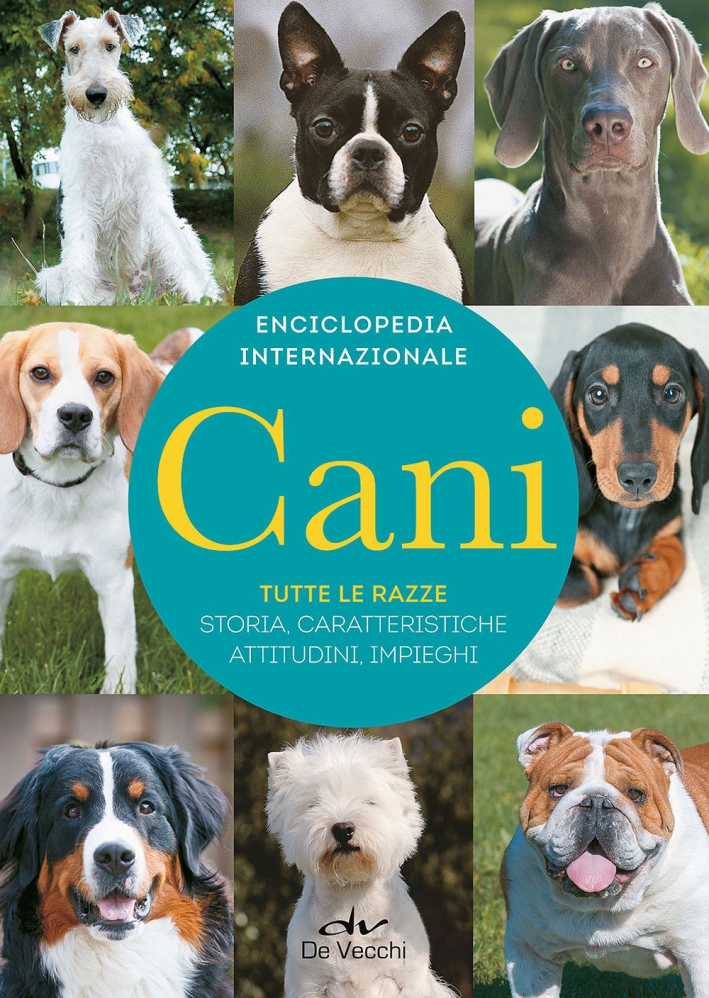 Cani. Enciclopedia internazionale Cani. Enciclopedia internazionale