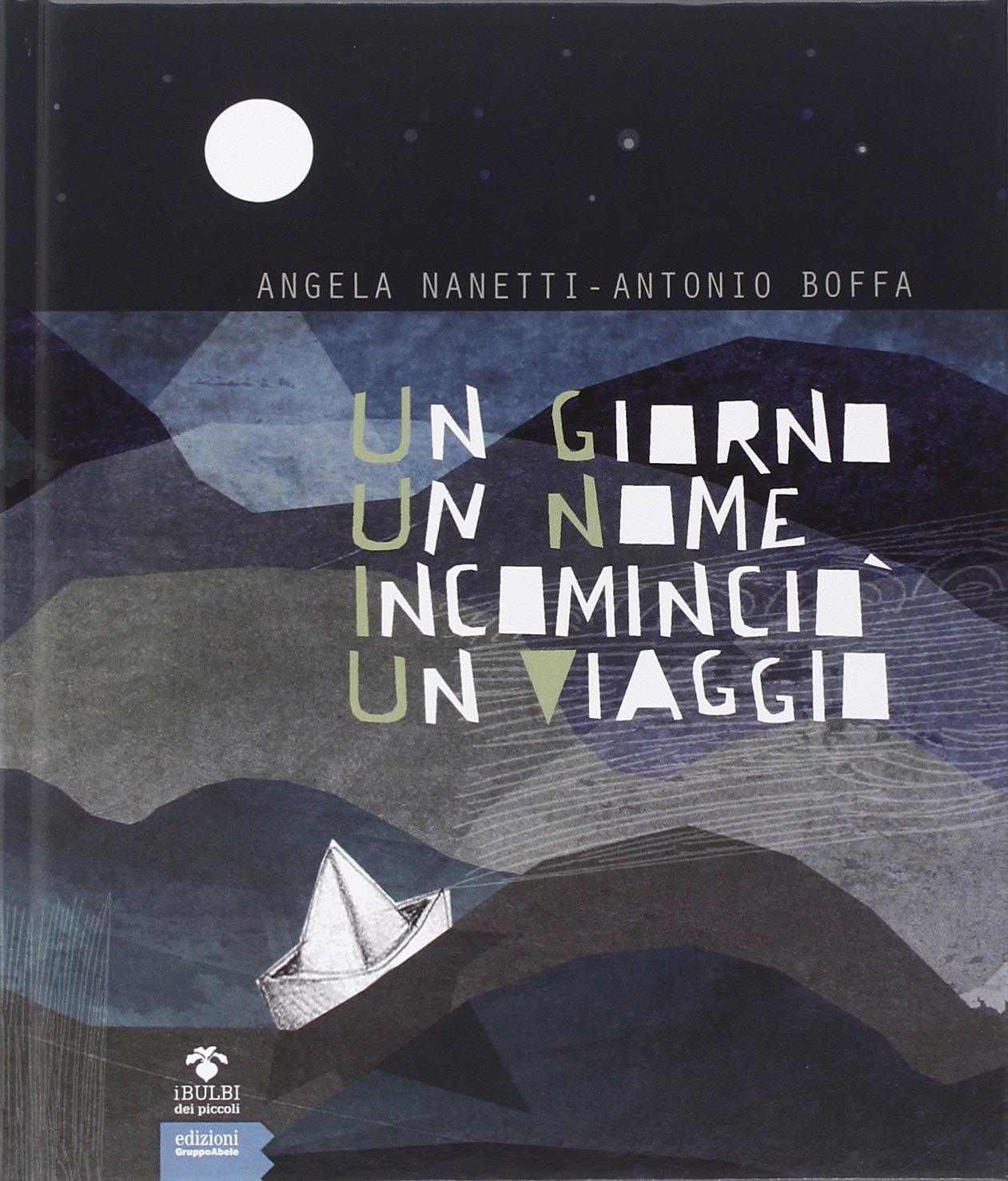 Un giorno un nome incominciò un viaggio Un giorno un nome incominciò un viaggio