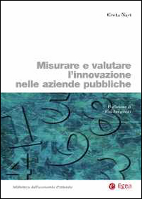 Misurare e valutare l'innovazione nelle aziende pubbliche Misurare e valutare l'innovazione nelle aziende pubbliche