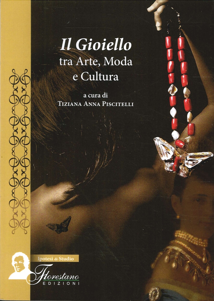 Il Gioiello tra Arte, Moda e Cultura Il Gioiello tra Arte, Moda e Cultura