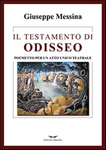 Il testamento di Odisseo Il testamento di Odisseo
