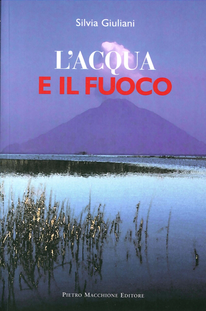 L'acqua e il fuoco L'acqua e il fuoco