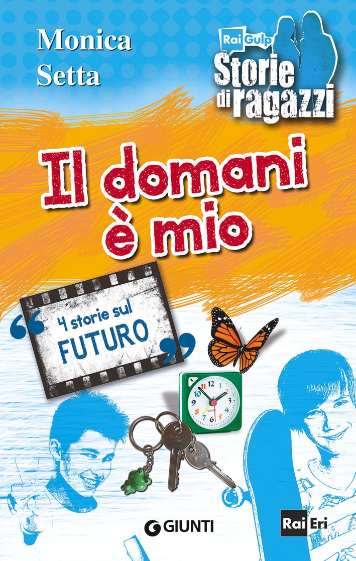 Il domani è mio. 4 storie sul futuro Il domani è mio. 4 storie sul futuro