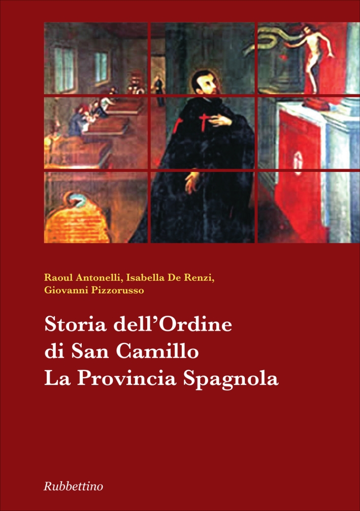 Storia dell'ordine di san Camillo. La provincia spagnola Storia dell'ordine di san Camillo. La provincia spagnola