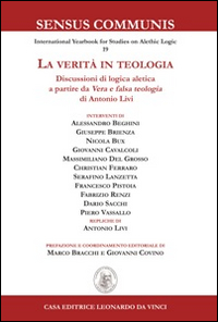 La verità in teologia. Discussioni di logica aletica a partire da «Vera e falsa teologia» di Antonio Livi La verità in teologia. Discussioni di logica aletica a partire da «Vera e falsa teologia» di Antonio Livi