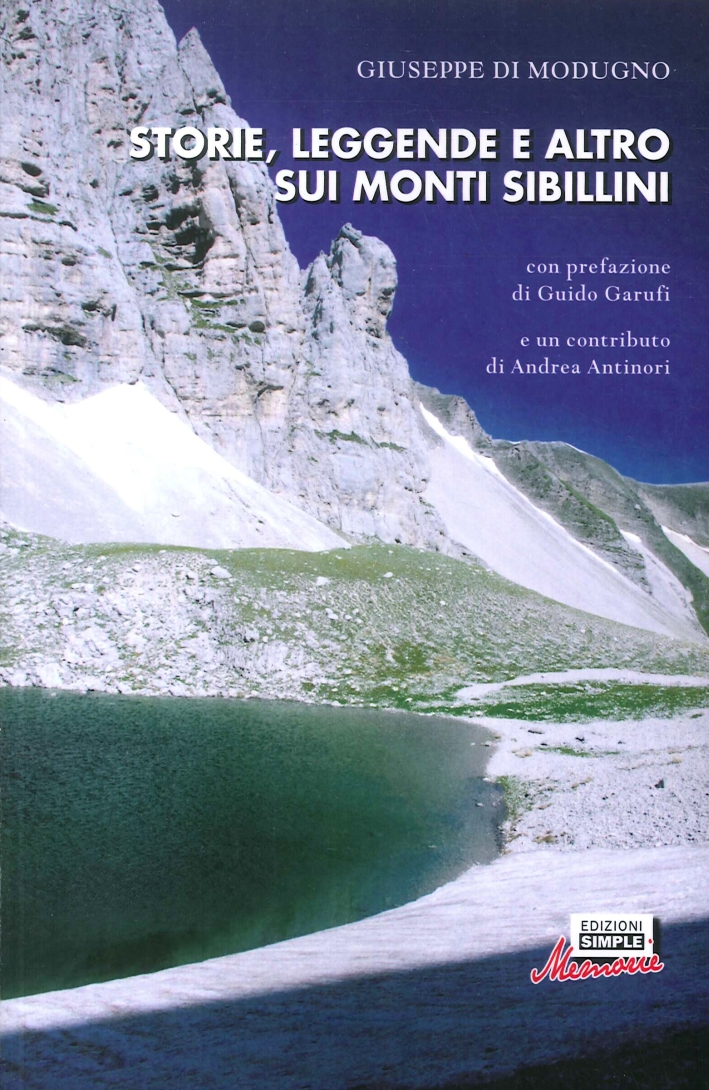 Storie, Leggende e Altro sui Monti Sibillini Storie, Leggende e Altro sui Monti Sibillini