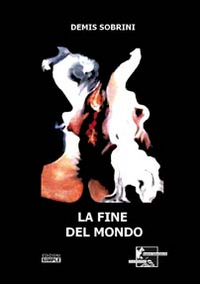 La fine del mondo La fine del mondo