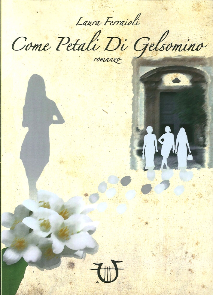Come Petali di Gelsomino. Romanzo Come Petali di Gelsomino. Romanzo