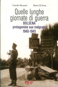 Quelle lunghe giornate di guerra. Bolsena protagonista suo malgrado 1940-1945