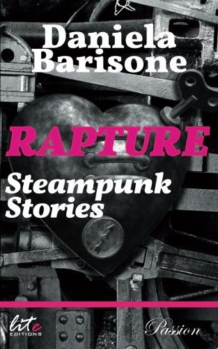 Rapture. Steampunk stories Rapture. Steampunk stories
