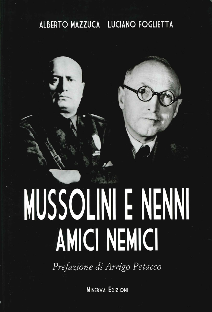Mussolini e Nenni. Amici e nemici Mussolini e Nenni. Amici e nemici