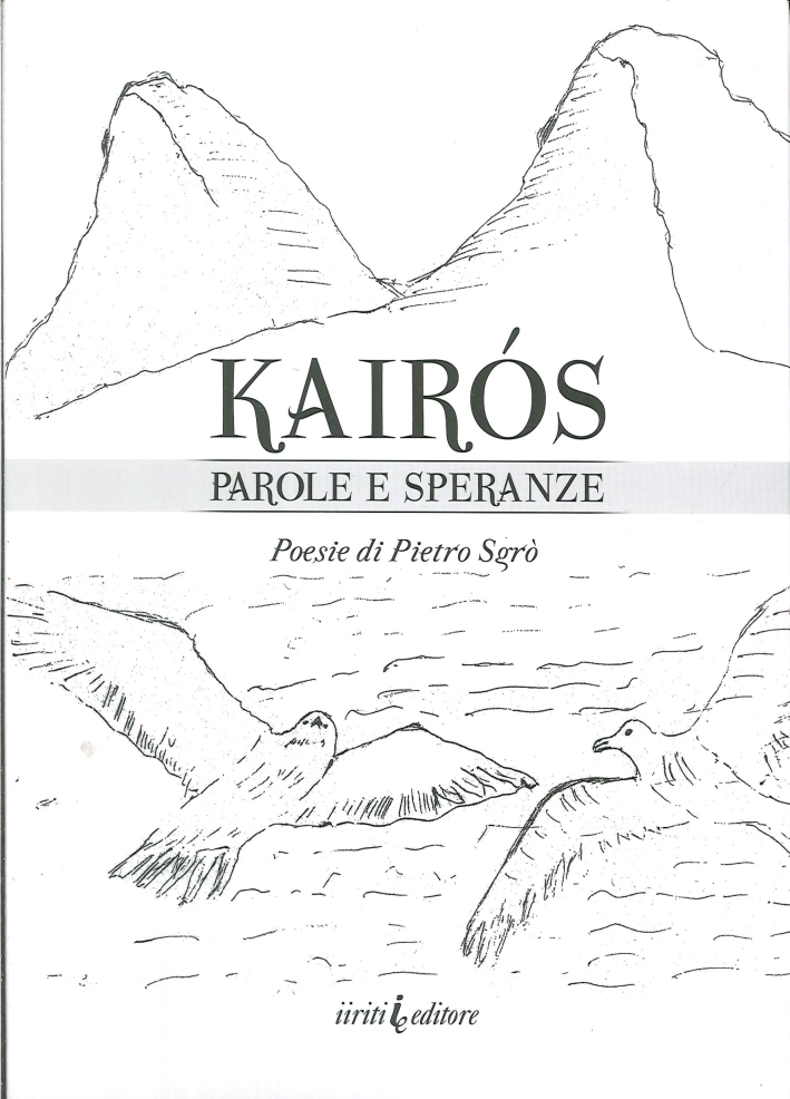 Kairos. Parole e speranza Kairos. Parole e speranza