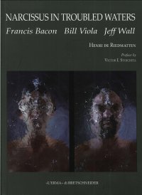 Narcissus in Troubled Waters. Francis Bacon, Bill Viola, Jeff Wall