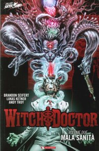 Mala sanità. Witch doctor. Vol. 2