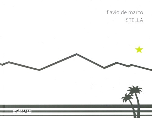 Flavio De Marco. Stella. Flavio De Marco. Stella.