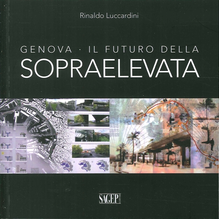 Genova. Il Futuro delle Sopraelevata Genova. Il Futuro delle Sopraelevata