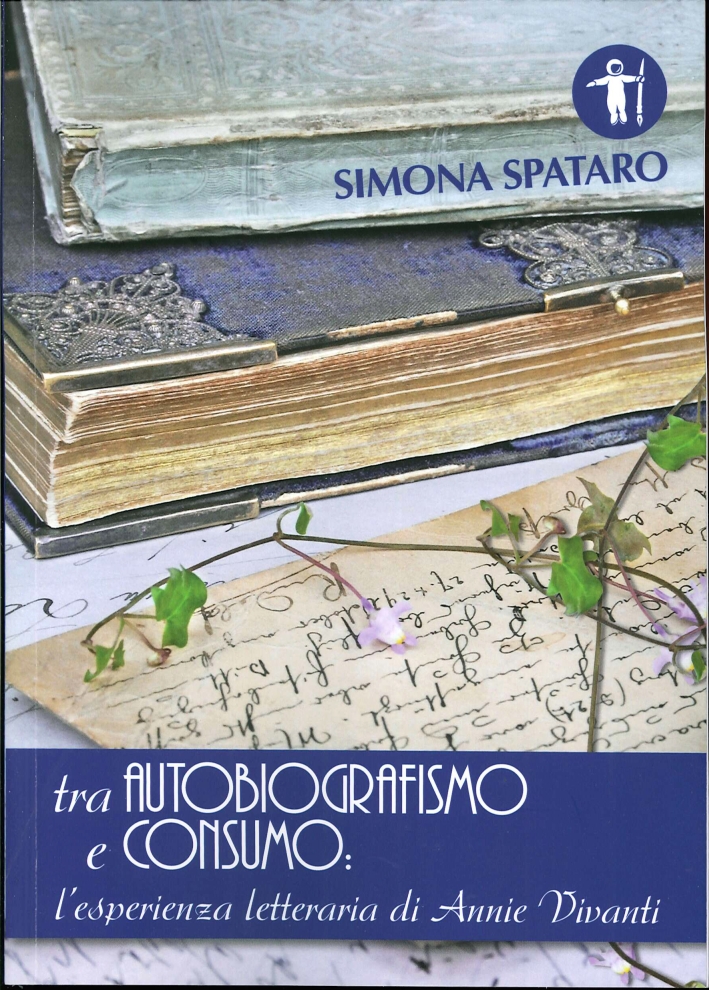Tra autobiografismo e consumo. L'esperienza letteraria di Annie Vivanti Tra autobiografismo e consumo. L'esperienza letteraria di Annie Vivanti
