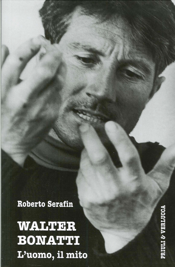 Walter Bonatti. L'uomo, il mito Walter Bonatti. L'uomo, il mito