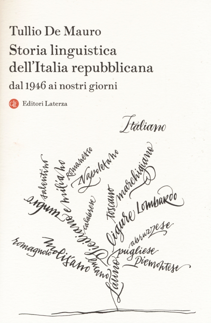 Storia linguistica dell'Italia repubblicana. Dal 1946 ai nostri giorni Storia linguistica dell'Italia repubblicana. Dal 1946 ai nostri giorni