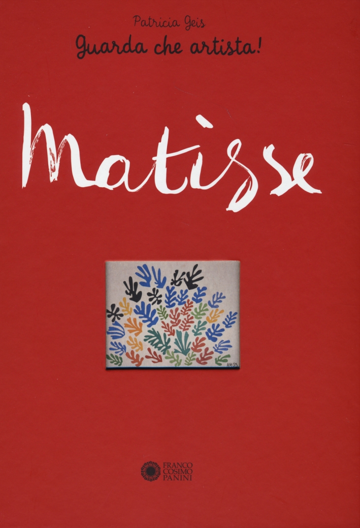 Matisse. Guarda che artista! Matisse. Guarda che artista!