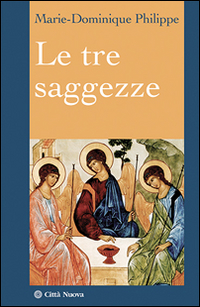 Le tre saggezze Le tre saggezze