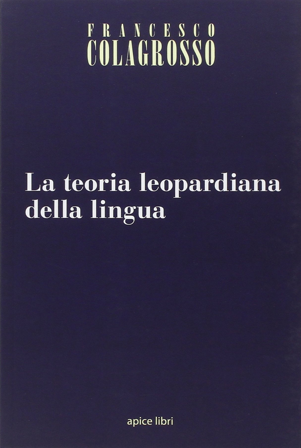 La teoria leopardiana della lingua La teoria leopardiana della lingua