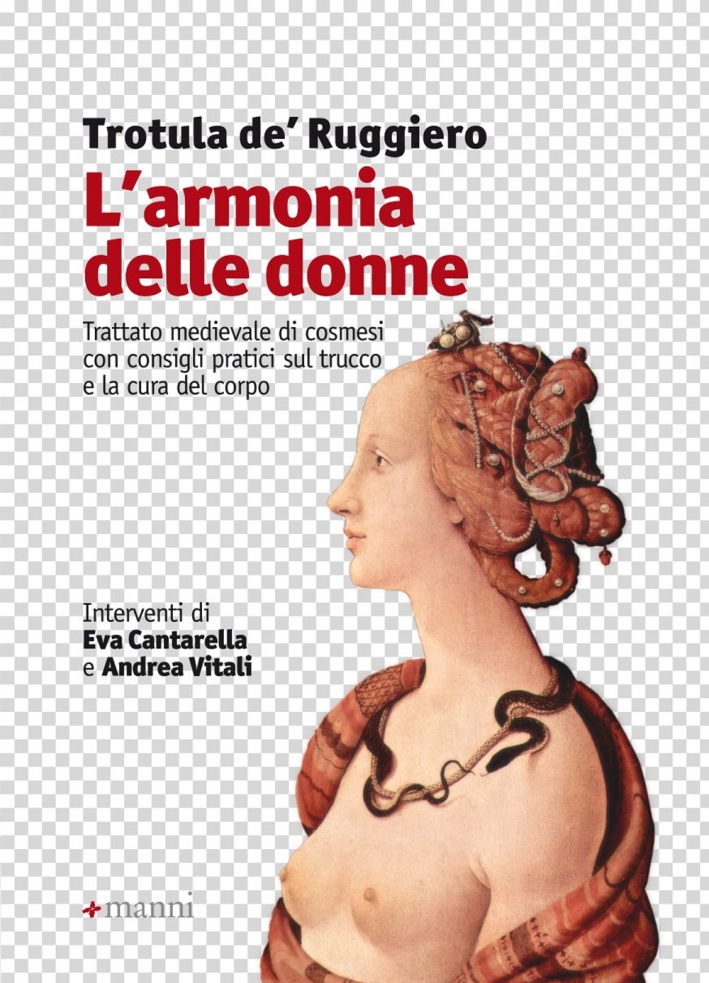 L'armonia delle donne. Trattato medievale di cosmesi con consigli pratici sul trucco e la cura del corpo L'armonia delle donne. Trattato medievale di cosmesi con consigli pratici sul trucco e la cura del corpo