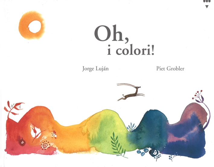 Oh, i colori! Ediz. italiana e spagnola Oh, i colori! Ediz. italiana e spagnola