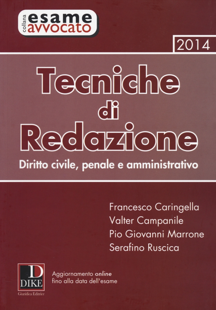 Tecniche di redazione 2014. Diritto civile, penale e amministrativo Tecniche di redazione 2014. Diritto civile, penale e amministrativo