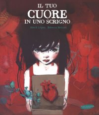 Il tuo cuore in uno scrigno