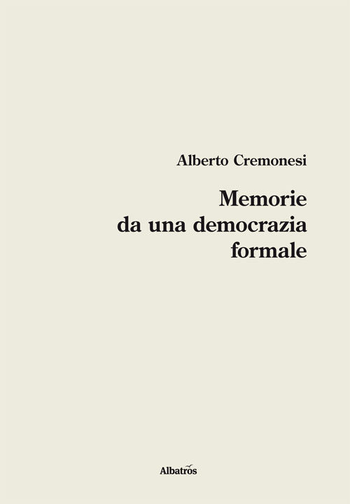 Memorie da una democrazia formale Memorie da una democrazia formale