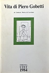 Vita di Piero Gobetti