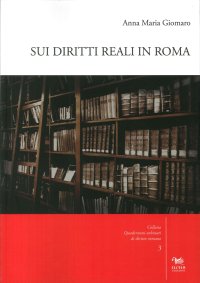 Sui diritti reali in Roma. Con CD-ROM