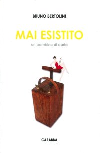Mai esistito. Un bambino di carta