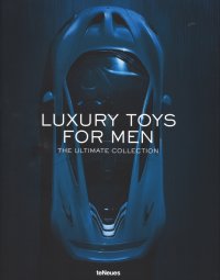 Luxory toys for men. The ultimate collection