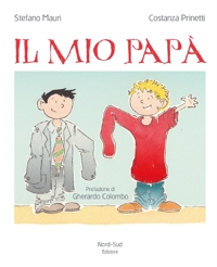 Il mio papà. Ediz. illustrata