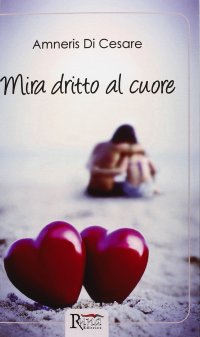 Mira dritto al cuore