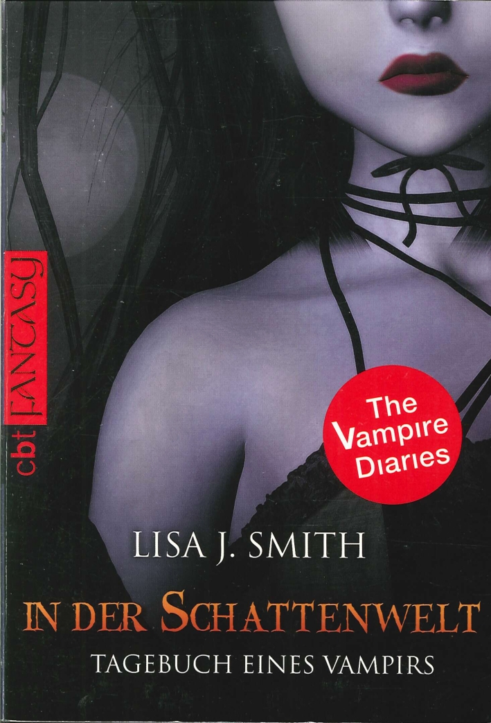 In Der Schattenwelt. Tagebuch Eines Vampirs. (The Vampire Diaries)